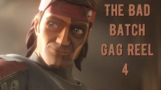 The Bad Batch Gag Reel 4