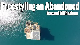 G.O.P.L.A.T -- Freestyling an Abandoned Gas and Oil Platform!