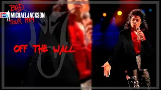 11. Off The Wall Medley - Bad World Tour: '89 | Michael Jackson (Fanmade)