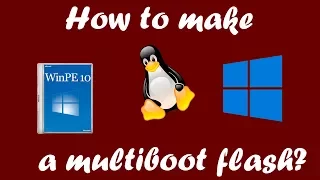 Как сделать мультизагрузочную флешку? || How to make a multiboot flash?