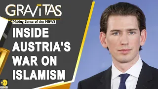 Gravitas: How Austria is dismantling Islamist infrastructure within its borders