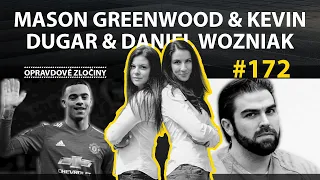 #172 - Mason Greenwood & Kevin Dugar & Daniel Wozniak