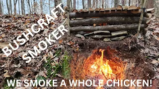 WE BUILD A BUSHCRAFT/SURVIVAL SMOKER AND COOK A WHOLE CHICKEN!!!!!!