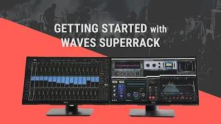 Getting Started with Waves SuperRack SoundGrid: In-Depth Tutorial