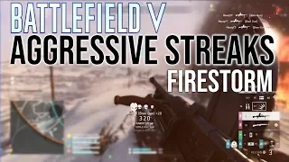 AGGRESSIVE FIRESTORM STREAKS! | Battlefield 5 Battle Royale Kills!