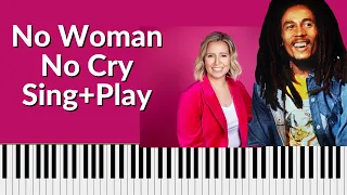 No Woman No Cry Bob Marley Piano Tutorial - Sing and play AUTHENTIC and EASY!