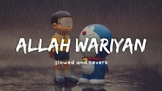 Allah Waariyan ( slowed and reverb ) | Shafqat Amanat Ali  | Nexus Music