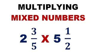 How to Multiply Mixed Numbers? Basic Math Review