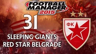 Sleeping Giants: Red Star Belgrade - Ep.31 Positive Signs (Bayern Munich) | Football Manager 2015
