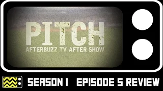 Pitch Season 1 Episode 5 Review & After Show | AfterBuzz TV