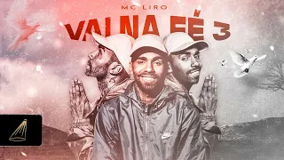 Mc Liro - Vai na fé 3