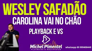 Wesley Safadão Carolina Vai no Chão Playback e Vs Multipista