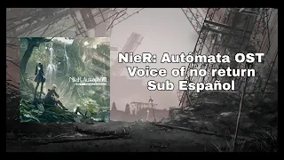 NieR: Automata OST Voice of no return Sub Español