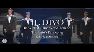 IL DIVO - The Artist's Perspective: Episode #2 (Australia)