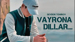 Sevdor Tohirov - Vayrona Dillar