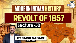 Modern Indian History: Lecture 50 - Revolt Of 1857 | One-Stop Solution