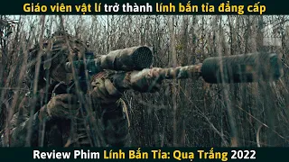 [Review Phim] Thầy Giáo Vật Lí Trở Thành Lính Bắn Tỉa Đẳng Cấp Như Thế Nào?