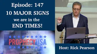 10 MAJOR SIGNS we are in the END TIMES! | Podcast Ep 147 - ProphecyUSA Live