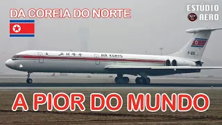 A PIOR COMPANHIA AÉREA DO MUNDO é da Coreia do Norte