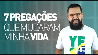 7 PREGAÇÕES QUE MUDARAM MINHA VIDA - Douglas Gonçalves