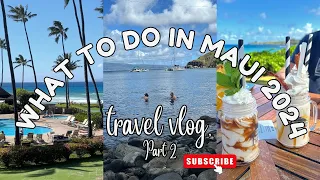 What to do in Maui, Part 2, 2024.  Let our travel vlog inspire your next trip!