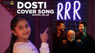 Dosti Cover Song - RRR - Aadvika | HemaChandra, MM Keeravaani | NTR, Ram Charan | SS Rajamouli