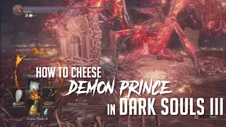 How to Cheese Demon Prince in Dark Souls 3 (2022 Update - Easy Kill)