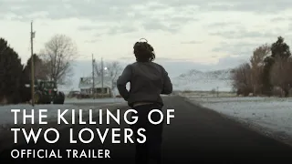 THE KILLING OF TWO LOVERS | Official Trailer 3 - Out Now