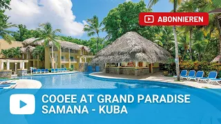 COOEE at Grand Paradise Samana - Dominikanische Republik