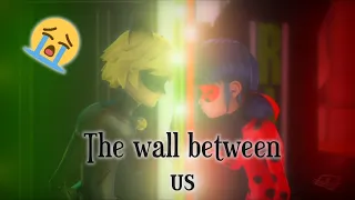 YOUR HEART WILL MELT 100%! - Miraculous - The wall between us (MV) #Miraculous
