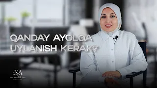 Qanday ayolga uylanish kerak ?