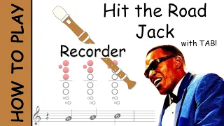 How to play Hit the Road Jack on Recorder | Sheet Music with Tab