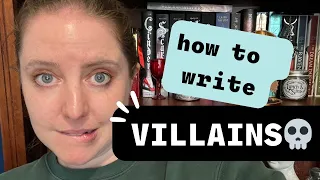 How to Write Villains Readers Love (or hate!)