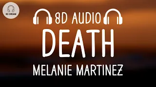 Melanie Martinez - DEATH (8D AUDIO)