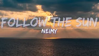 NEIMY - Follow The Sun (Lyrics) - Lyric Video, 4k Video