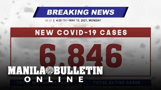 DOH reports 6,846 new cases, bringing the national total to 1,108,826, as of MAY 10, 2021