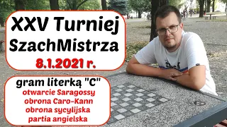 SZACHY 287# XXV Turniej SzachMistrza, gram literką C obrona sycylijska Caro-Kann, otwarcie Saragossa