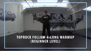 Toprock Follow-A-Long WarmUp (Beginner Level) Bboy/Bgirl Breaking Tutorial