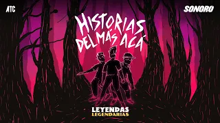 Historias del Más Acá 51 - Hombre Polilla en San Luis Potosí