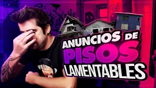 ANUNCIOS DE PISOS LAMENTABLES