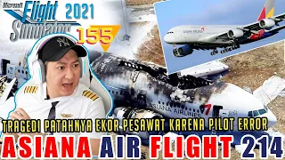 ASIANA AIR 214, PENUMPANG TERLEMPAR KELUAR PESAWAT -PILOT ERROR! Microsoft Flight Sim 2020 |Part 155