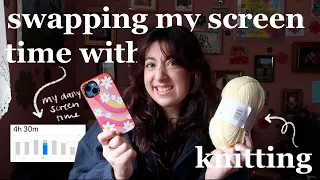 I swapped my screen time for knitting