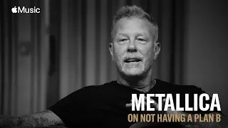 Metallica's James Hetfield: Our Plan B Was Making Plan A Work