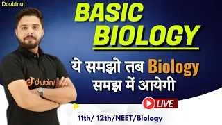 BASIC BIOLOGY  @doubtnutscienceclasses  11th/12th/NEET/ Biology | By Yogesh Chandra Shukla