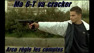 Ma 6-T va craquer - Arco règle les comptes / GAMER CAGOULER