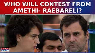 Congress Likely To Announce Amethi-Raebareli Constituencies Candidates, Will Rahul Gandhi Contest?