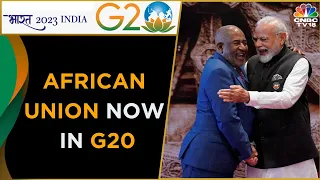 African Union In G20 As Summit Kicks Off In Delhi | G20 Summit | CNBC TV18