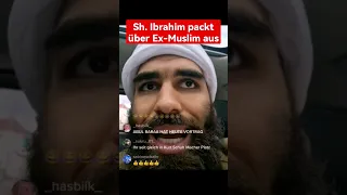 Sheikh Ibrahim packt über Ex-Muslim aus😲❗