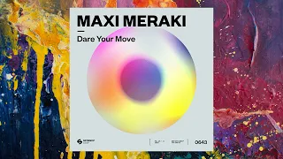 Maxi Meraki — Dare Your Move (Extended Mix)