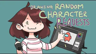 Character Requests Stream!